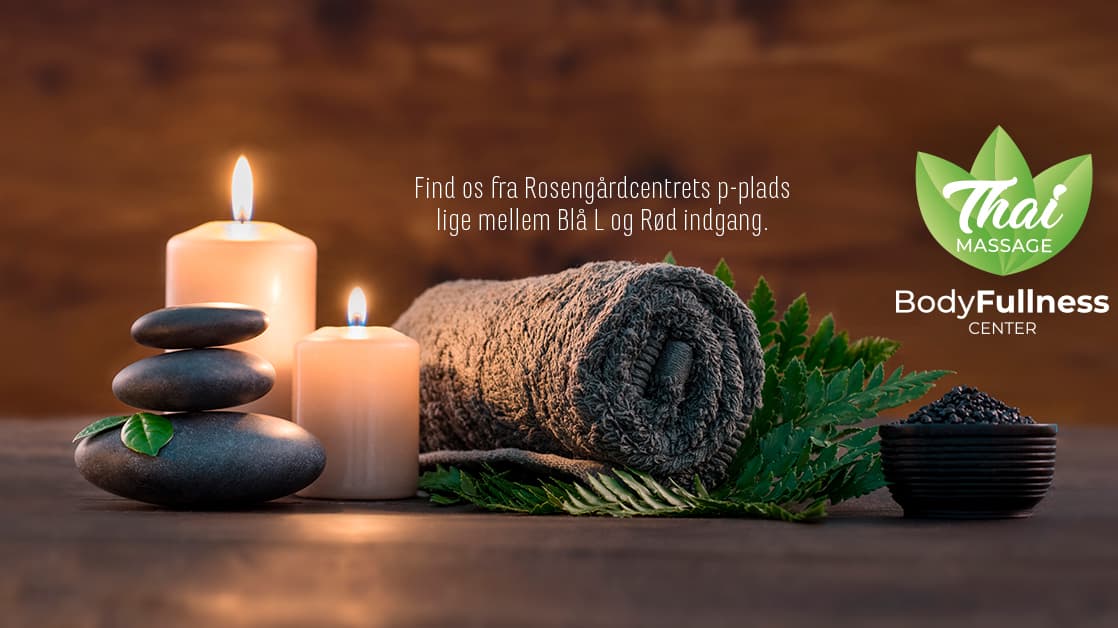 Thai Massage Bodyfullness Center i Rosengårdcentret Odense – Thaimassage in Odense